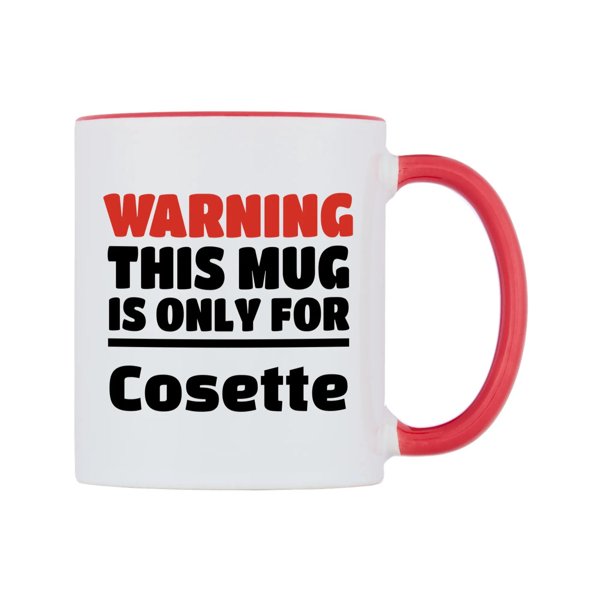 Warning This Mug is ONLY for Cosette Mug — white 11oz gloss mug with a red inside and handle, left side, on a white background