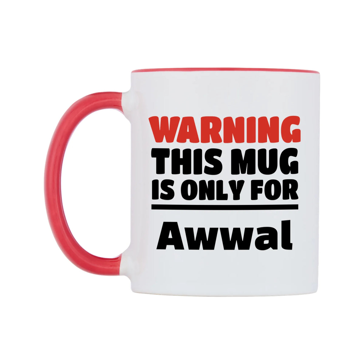 Warning This Mug is ONLY for Awwal Mug — white 11oz gloss mug with a red inside and handle, right side, on a white background