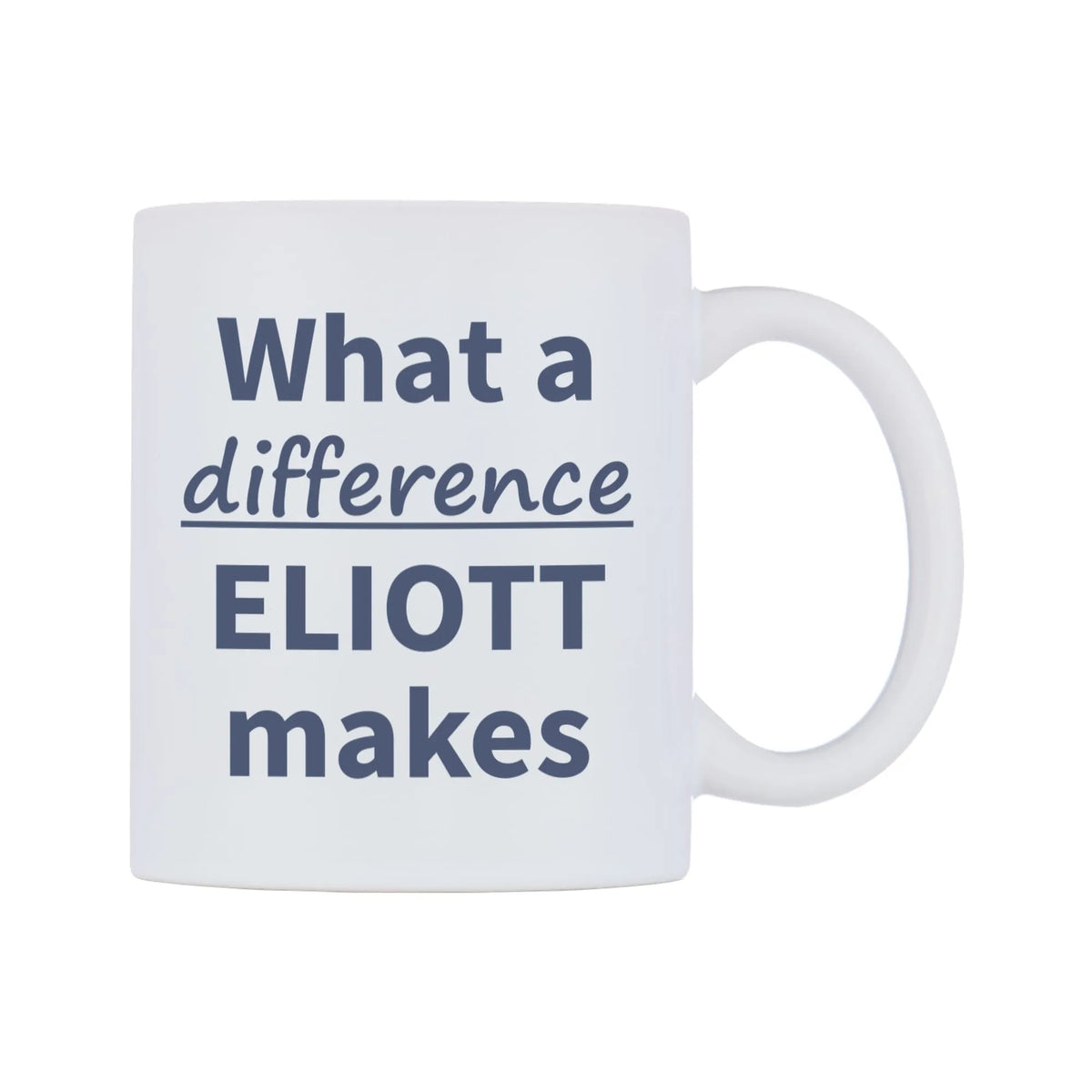 What a difference ELIOTT makes Mug — mug, left side, on a white background