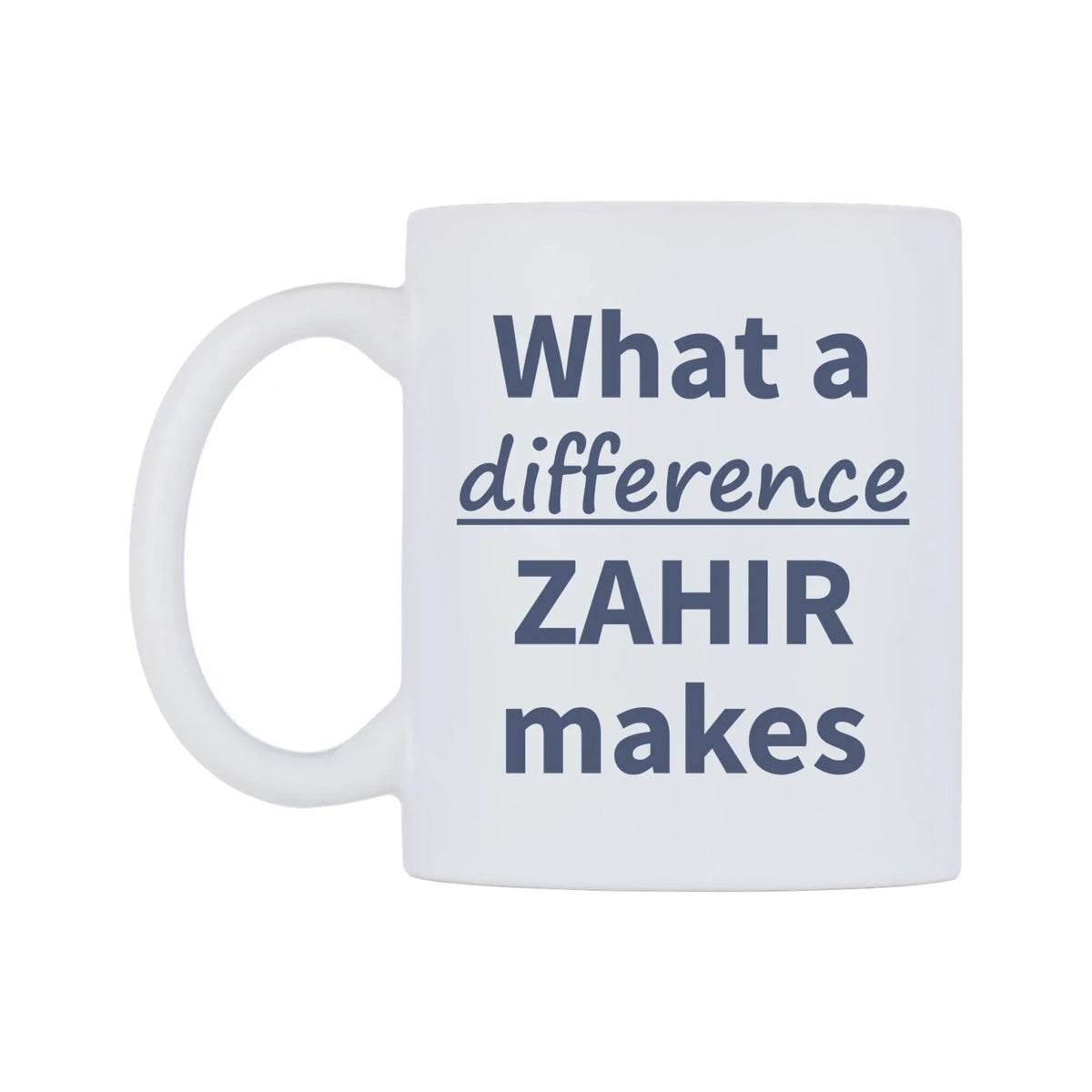 What a difference ZAHIR makes Mug — mug, right side, on a white background