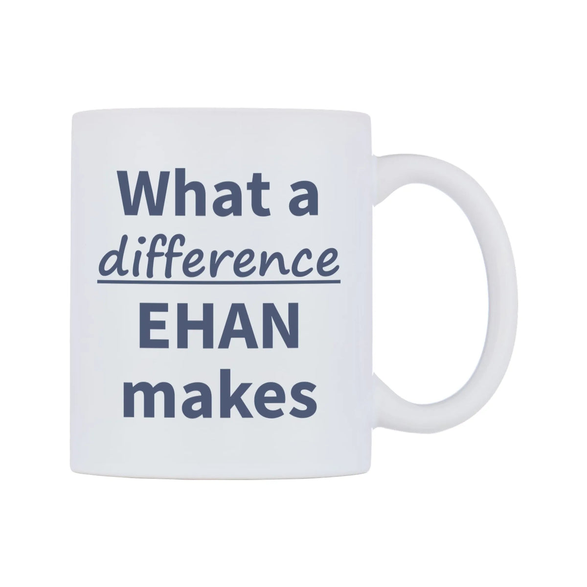 What a difference EHAN makes Mug — mug, left side, on a white background