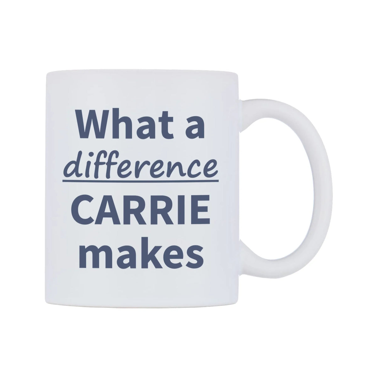 What a difference CARRIE makes Mug — mug, left side, on a white background