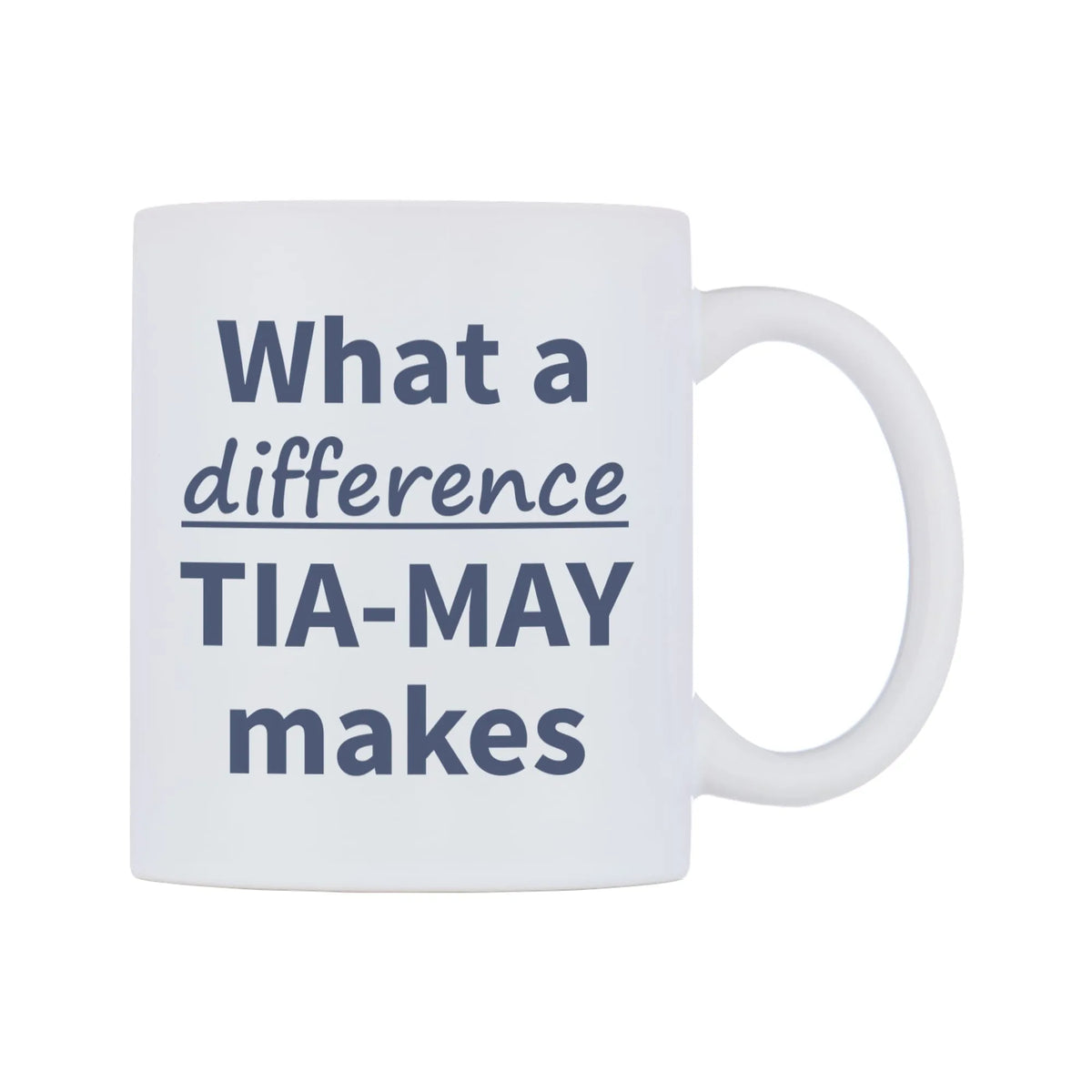 What a difference TIA-MAY makes Mug — mug, left side, on a white background