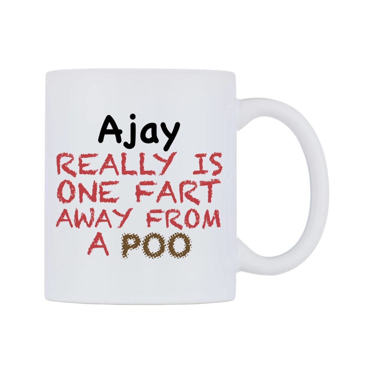 Ajay Really is ONE Fart Away from A Poo Mug — mug, left side, on a white background