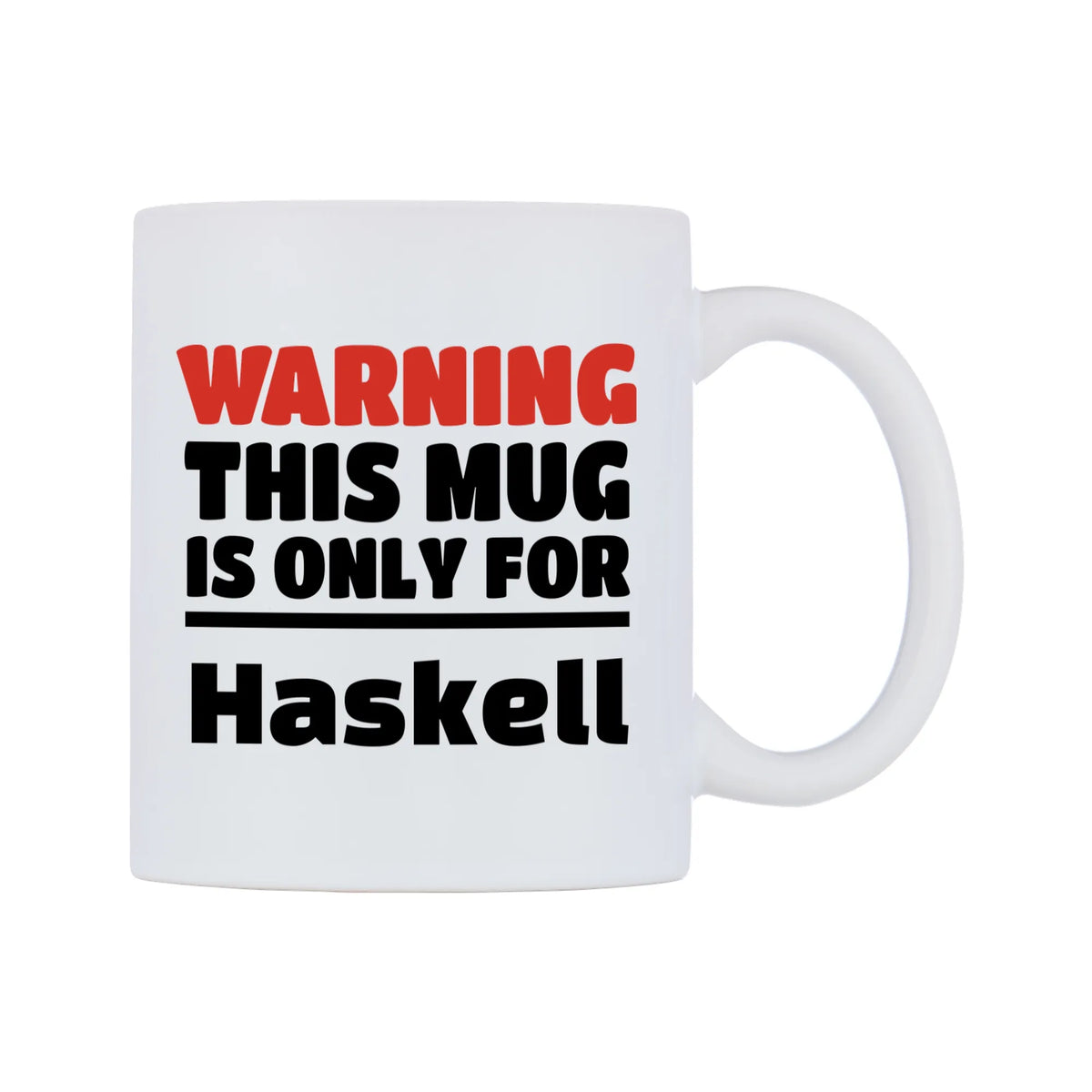Warning This Mug is ONLY for Haskell Mug — white 11oz gloss mug, left side, on a white background