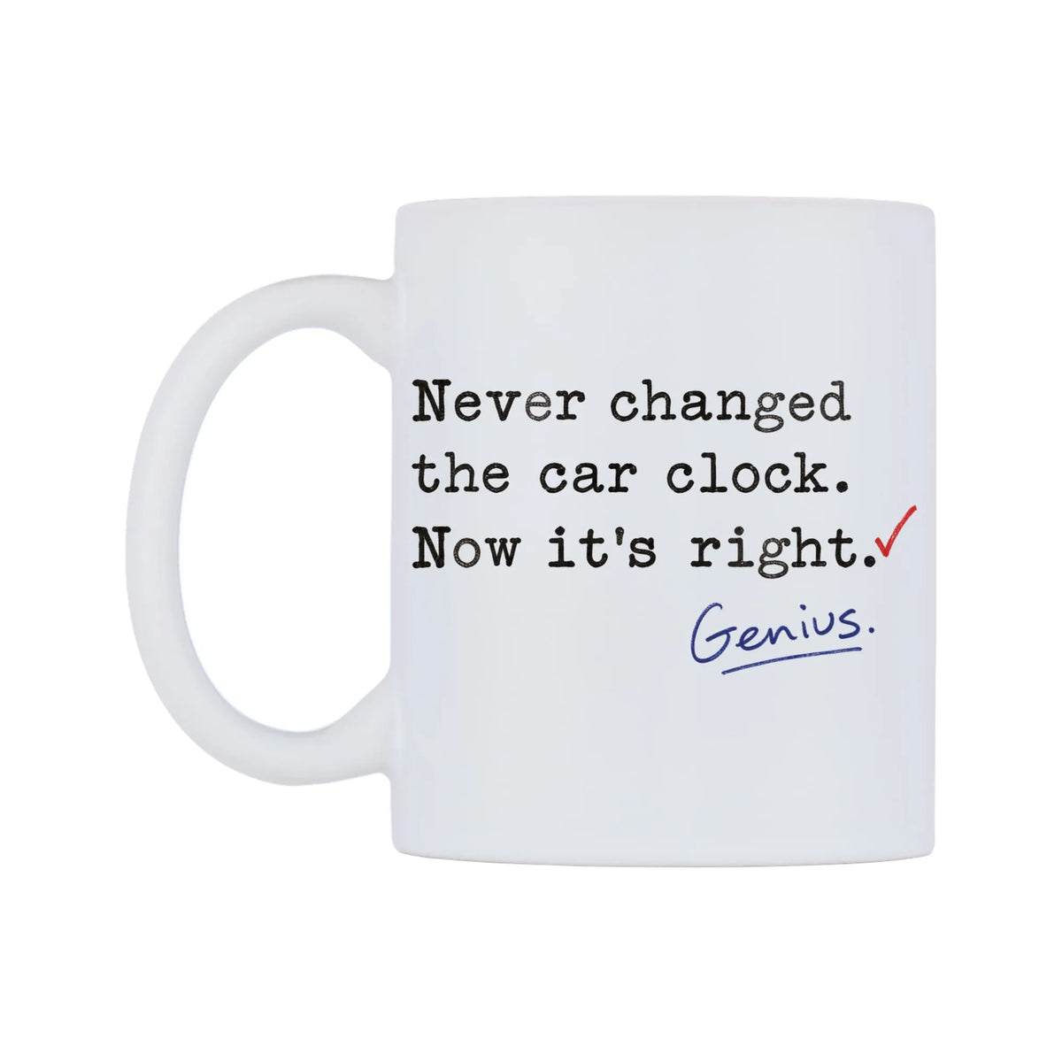 Never Changed The Car Clock Mug — mug, right side, on a white background