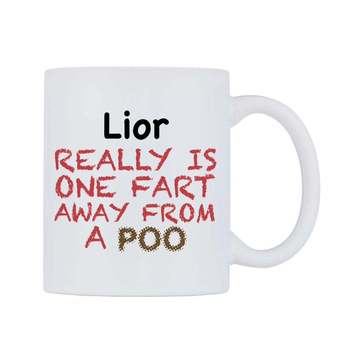 Lior Really is ONE Fart Away from A Poo Mug — mug, left side, on a white background