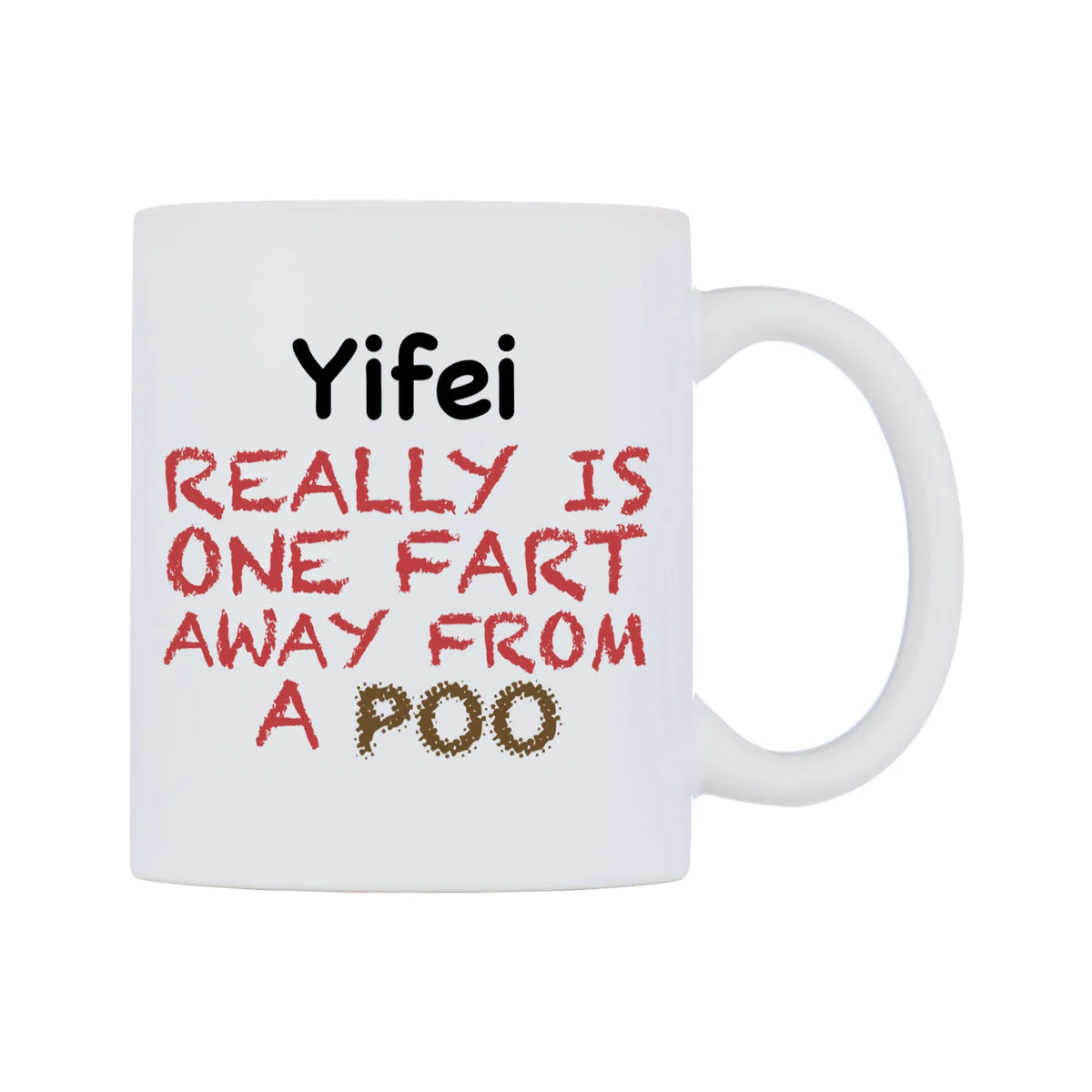 Yifei Really is ONE Fart Away from A Poo Mug — mug, left side, on a white background