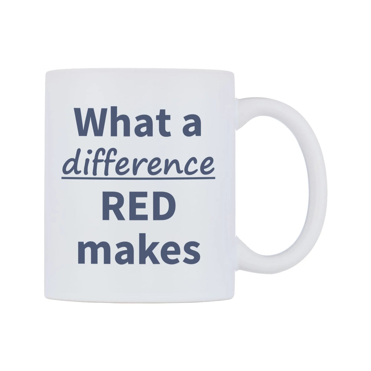 What a difference RED makes Mug — mug, left side, on a white background