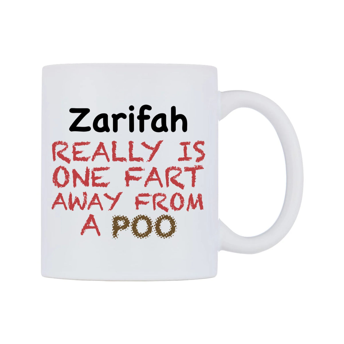 Zarifah Really is ONE Fart Away from A Poo Mug — mug, left side, on a white background