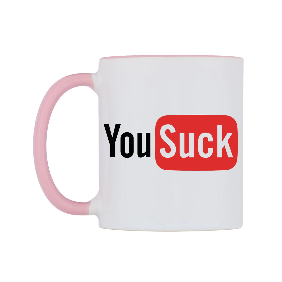 You Suck Mug — white 11oz gloss mug with a pink inside and handle, right side, on a white background