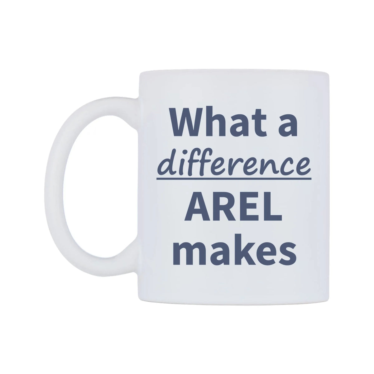 What a difference AREL makes Mug — mug, right side, on a white background