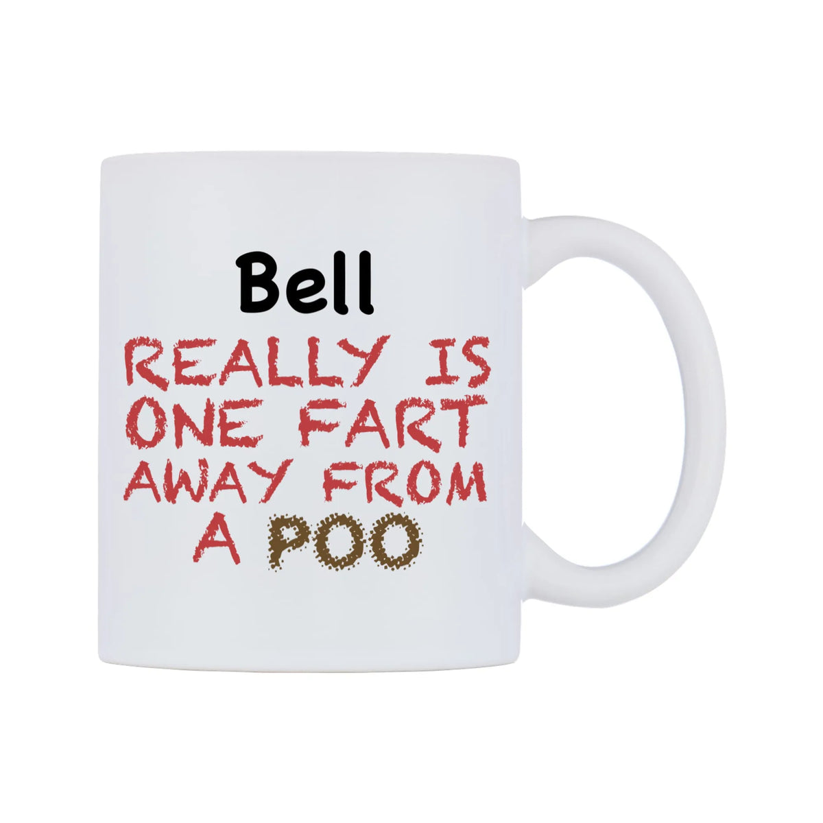 Bell Really is ONE Fart Away from A Poo Mug — mug, left side, on a white background
