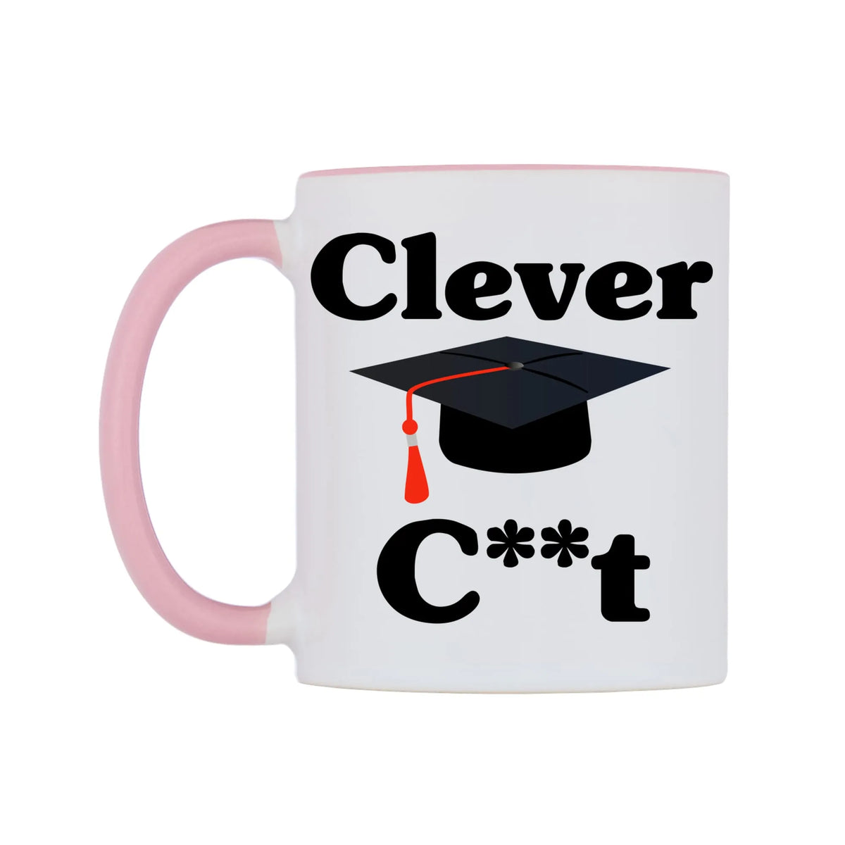 Clever C**t Mug — white 11oz gloss mug with a pink inside and handle, right side, on a white background