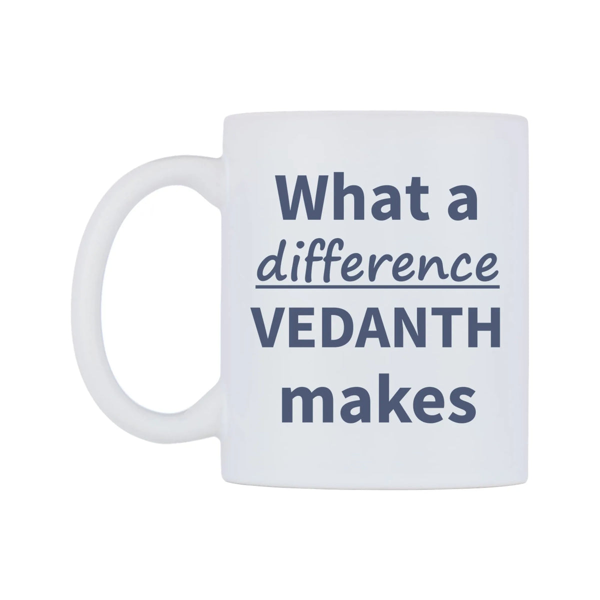 What a difference VEDANTH makes Mug — mug, right side, on a white background