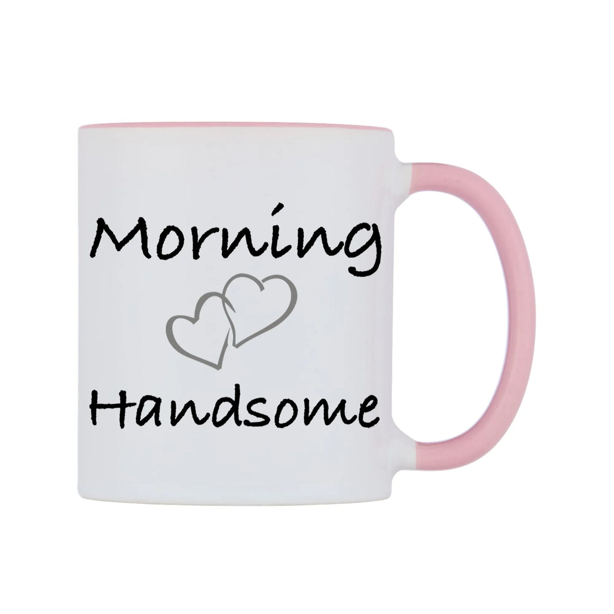 Morning Handsome Mug — white 11oz gloss mug with a pink inside and handle, left side, on a white background