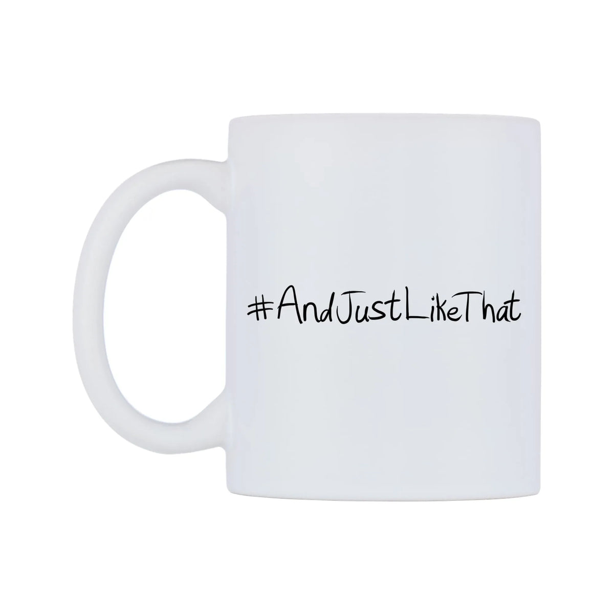 AndJustLikeThat Mug — mug, right side, on a white background