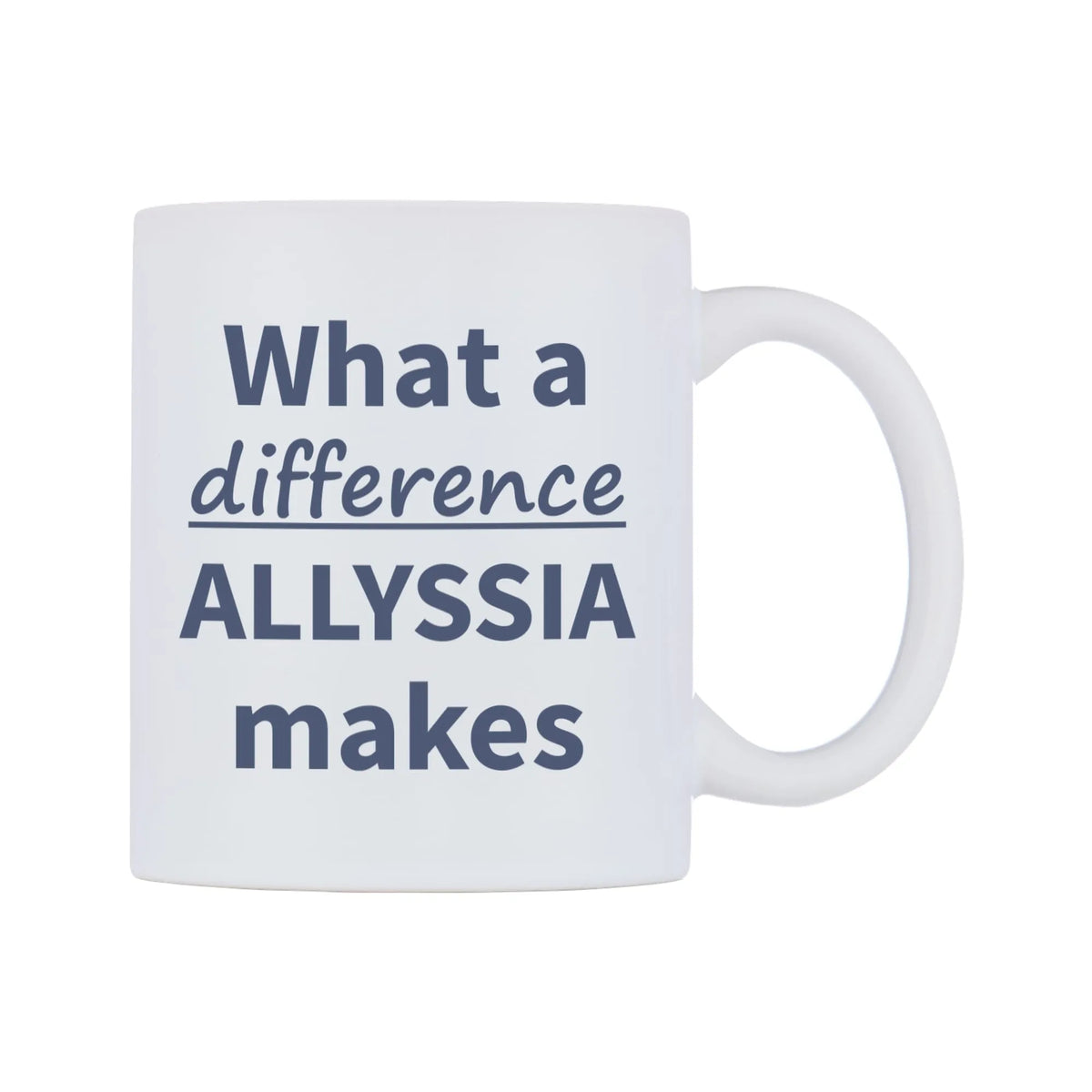 What a difference ALLYSSIA makes Mug — mug, left side, on a white background