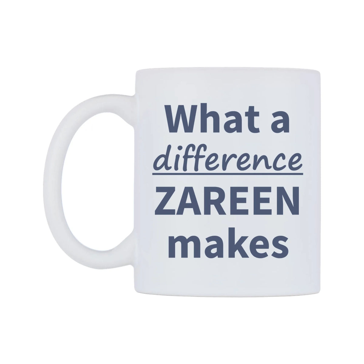 What a difference ZAREEN makes Mug — mug, right side, on a white background