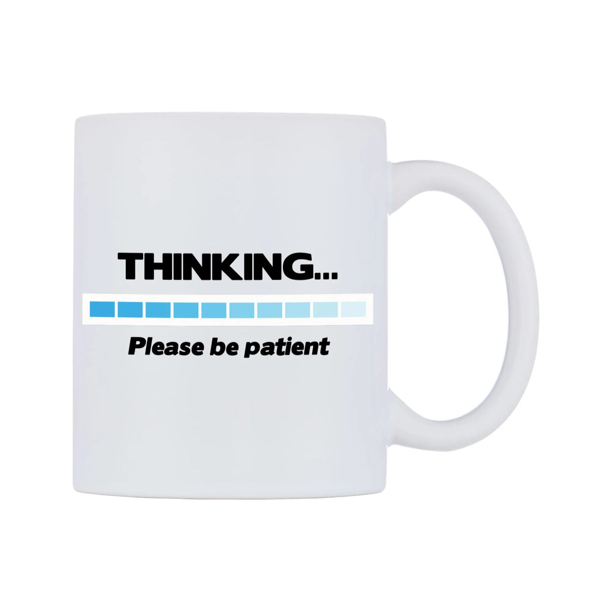 THINKING... Please be patient Mug — white 11oz gloss mug, left side, on a white background