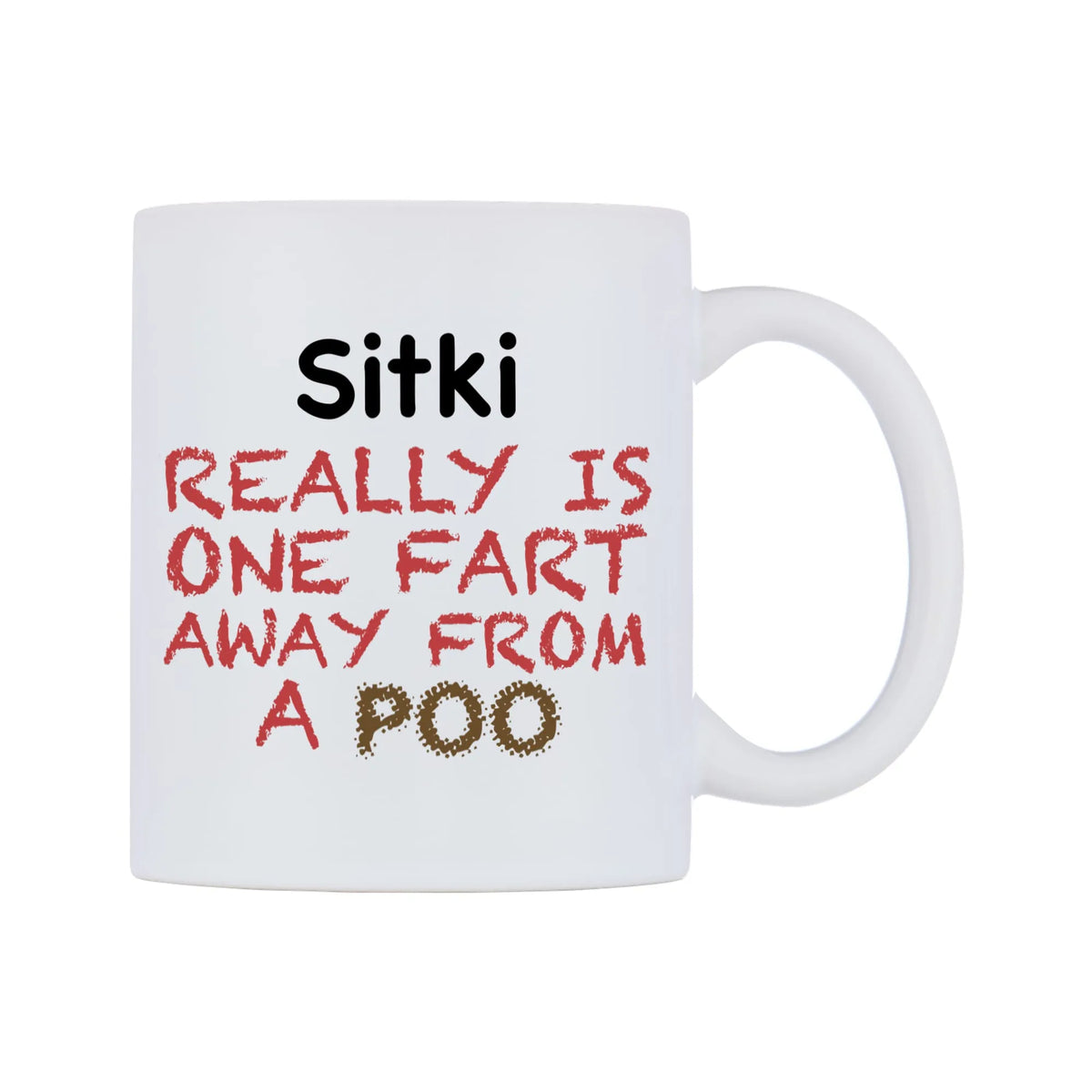 Sitki Really is ONE Fart Away from A Poo Mug — mug, left side, on a white background
