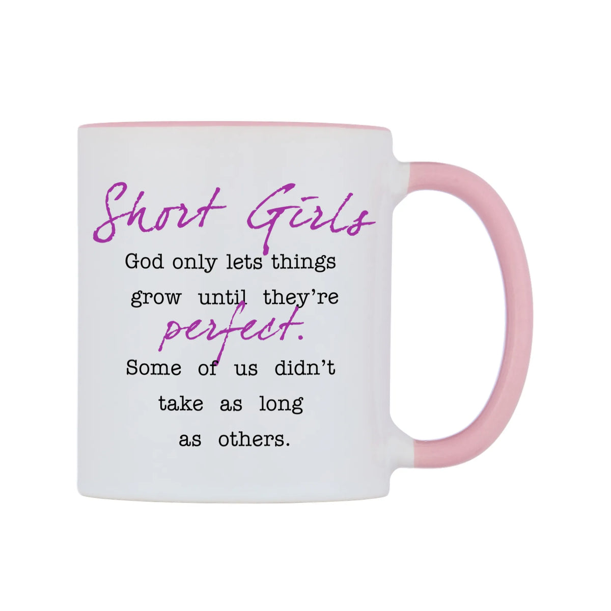 Short Girls.. God only lets things... Mug — white 11oz gloss mug with a pink inside and handle, left side, on a white background