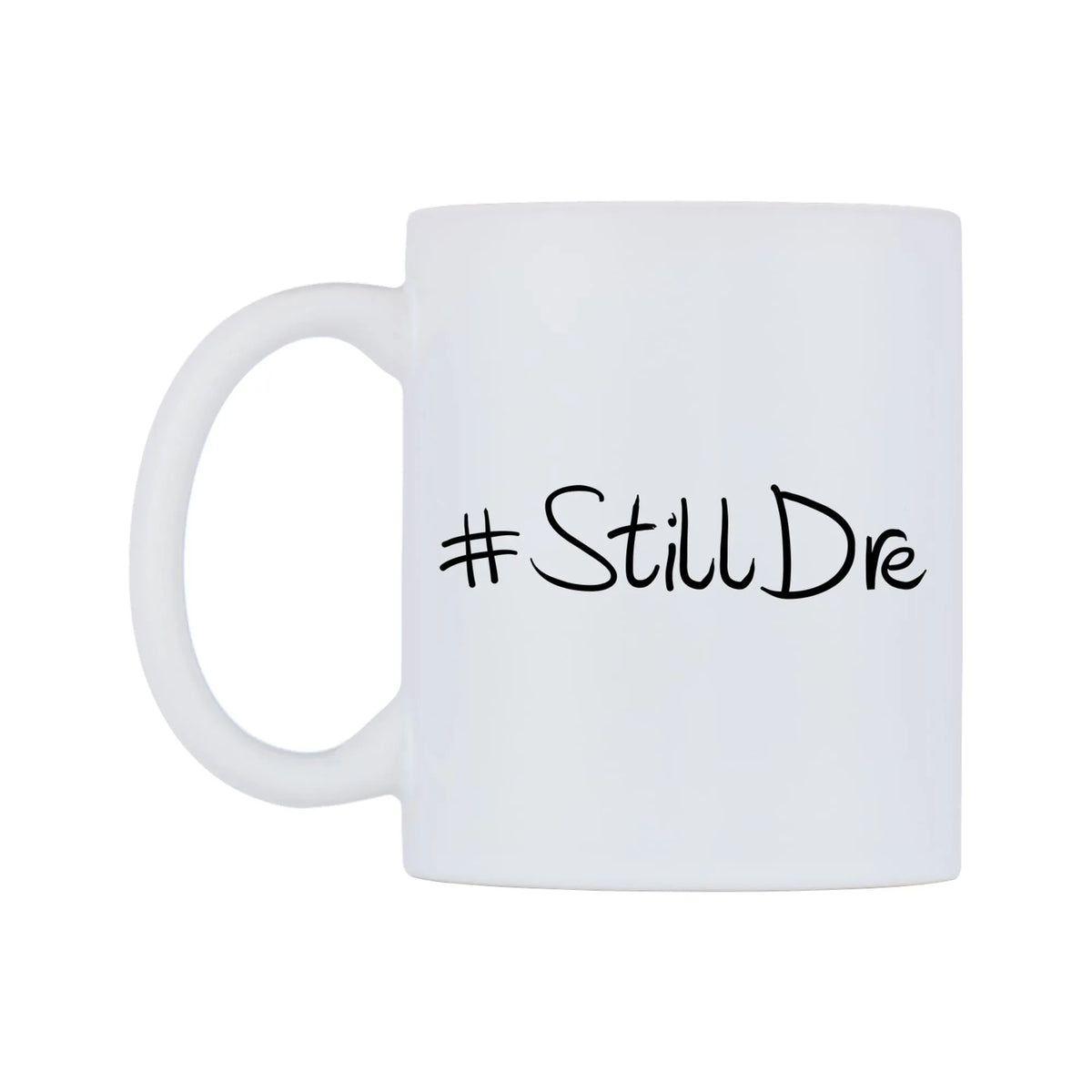 StillDre Mug — mug, right side, on a white background