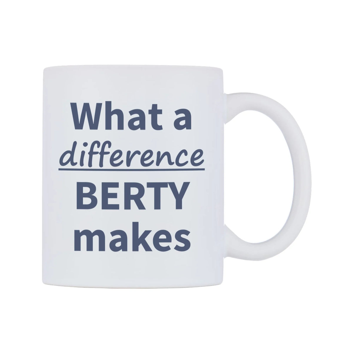 What a difference BERTY makes Mug — mug, left side, on a white background