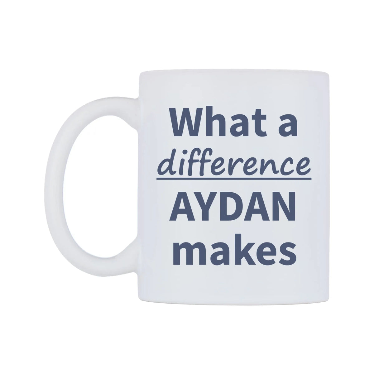 What a difference AYDAN makes Mug — mug, right side, on a white background