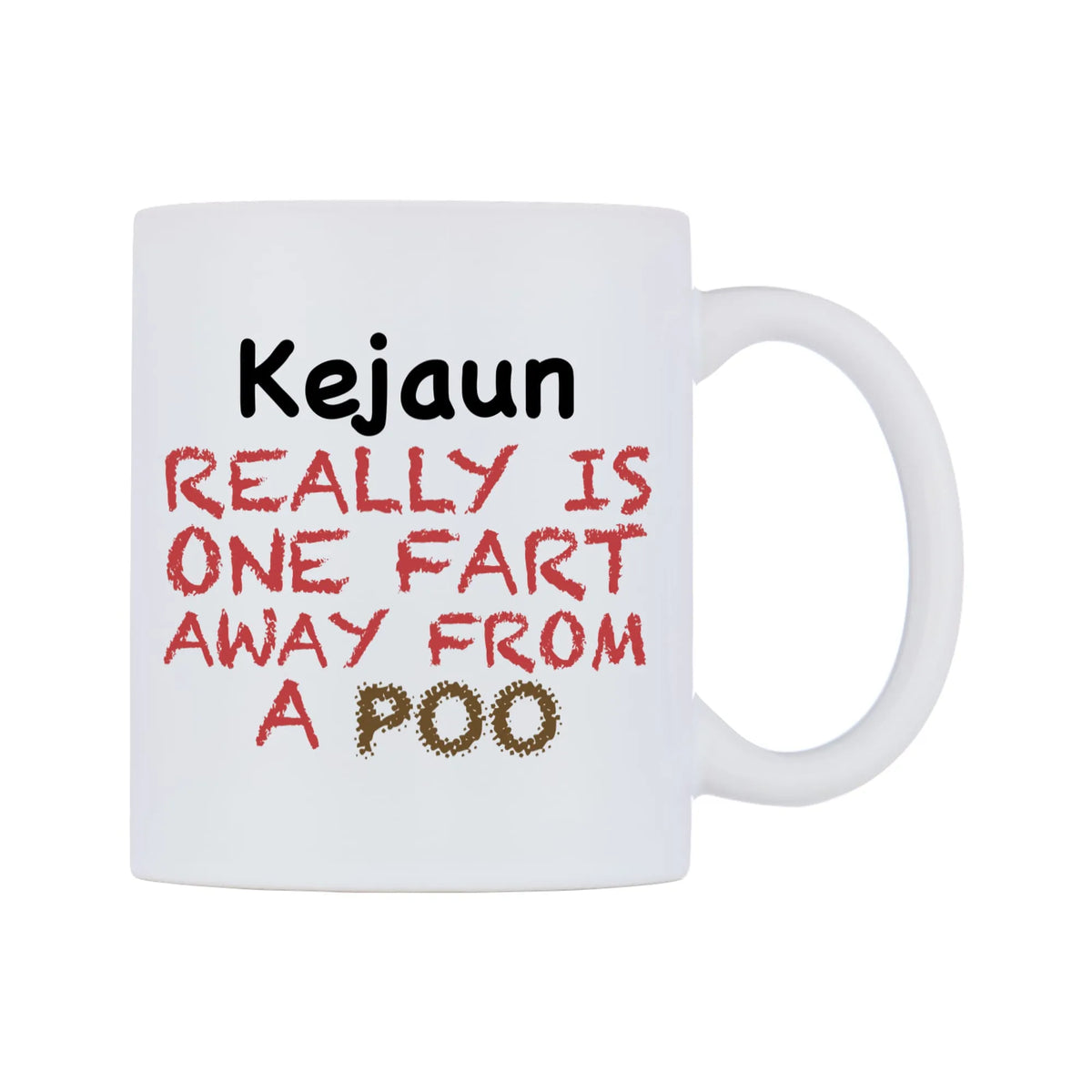 Kejaun Really is ONE Fart Away from A Poo Mug — mug, left side, on a white background