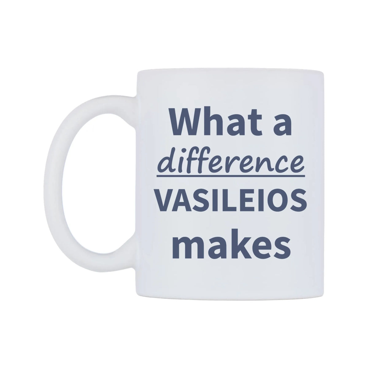 What a difference VASILEIOS makes Mug — mug, right side, on a white background