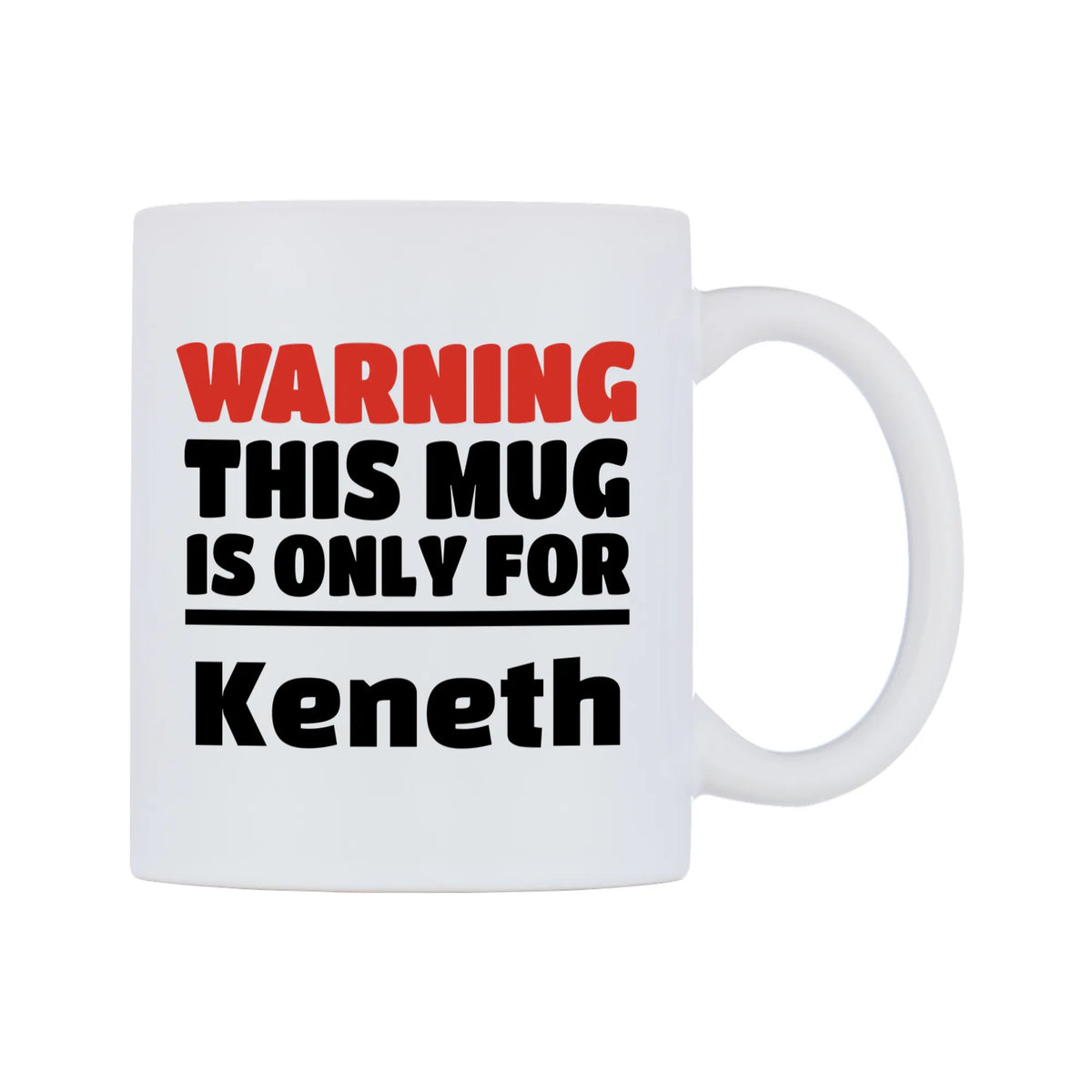 Warning This Mug is ONLY for Keneth Mug — white 11oz gloss mug, left side, on a white background