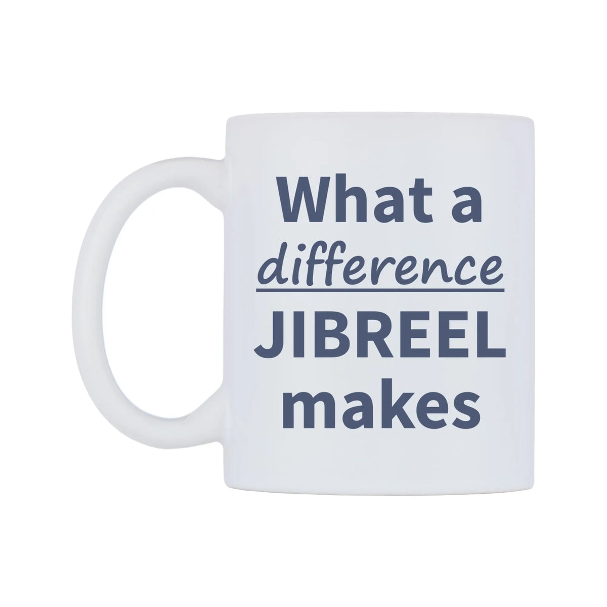 What a difference JIBREEL makes Mug — mug, right side, on a white background