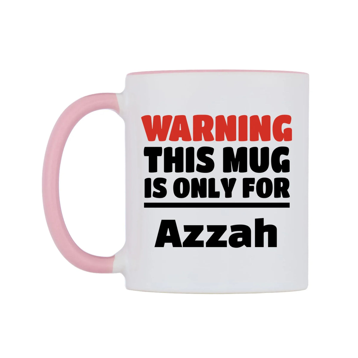 Warning This Mug is ONLY for Azzah Mug — white 11oz gloss mug with a pink inside and handle, right side, on a white background