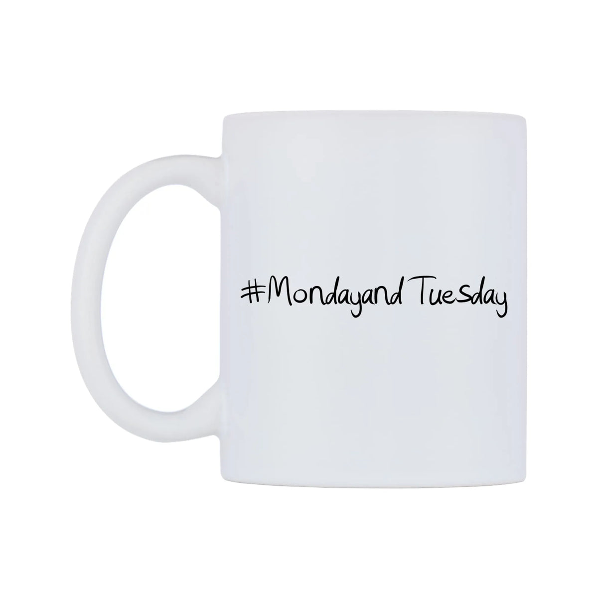 MondayandTuesday Mug — mug, right side, on a white background