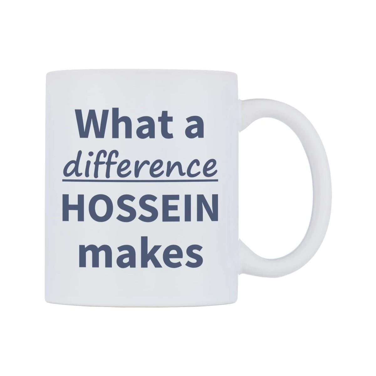 What a difference HOSSEIN makes Mug — mug, left side, on a white background