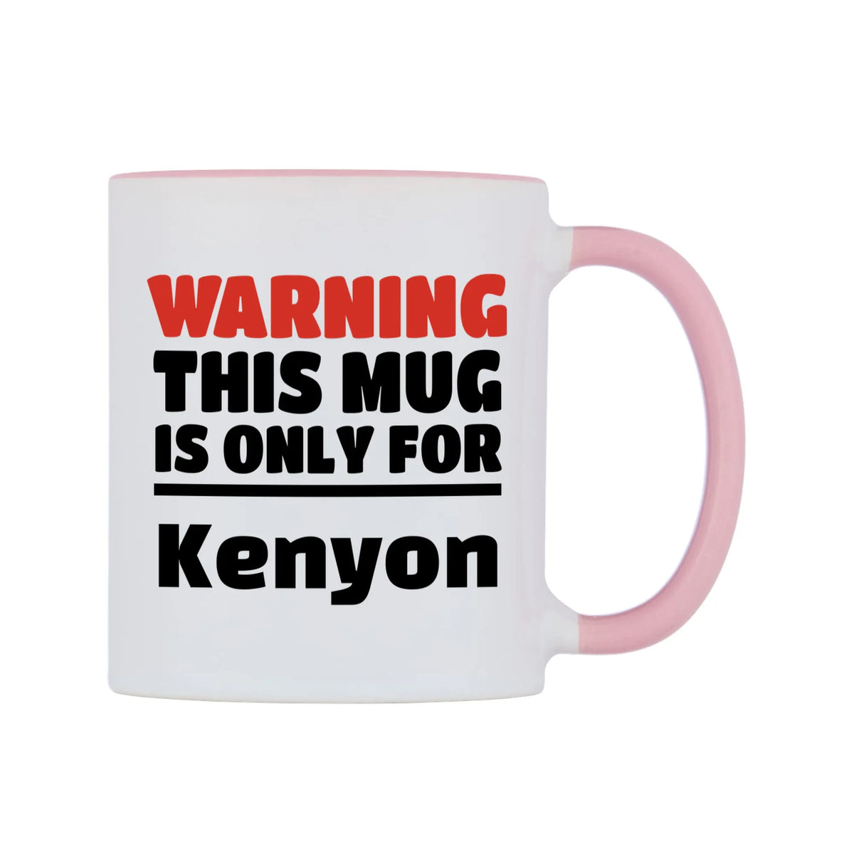 Warning This Mug is ONLY for Kenyon Mug — white 11oz gloss mug with a pink inside and handle, left side, on a white background
