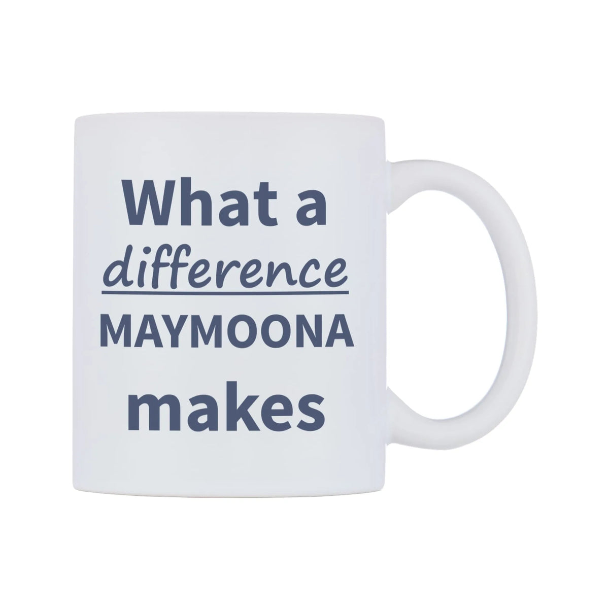 What a difference MAYMOONA makes Mug — mug, left side, on a white background