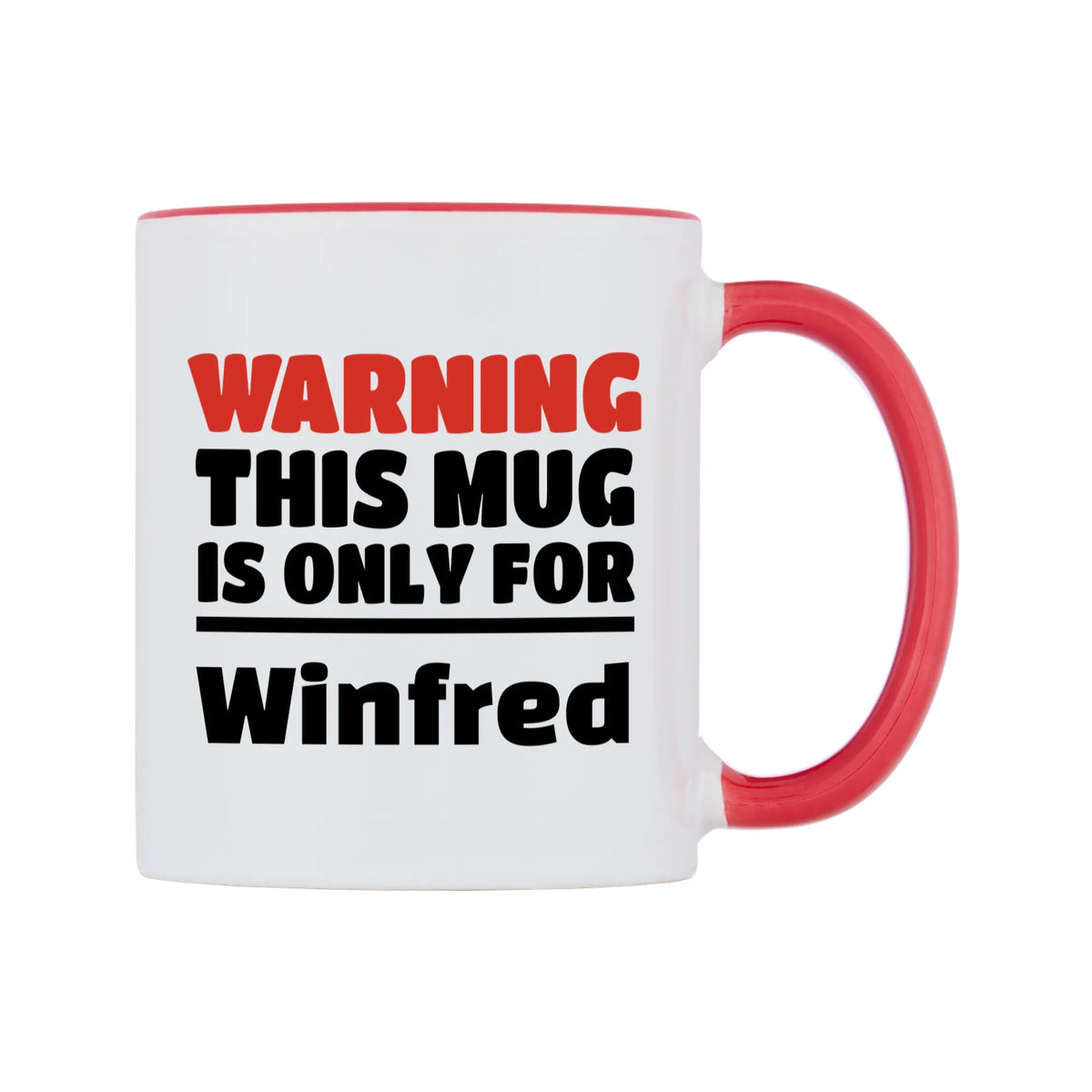 Warning This Mug is ONLY for Winfred Mug — white 11oz gloss mug with a red inside and handle, left side, on a white background