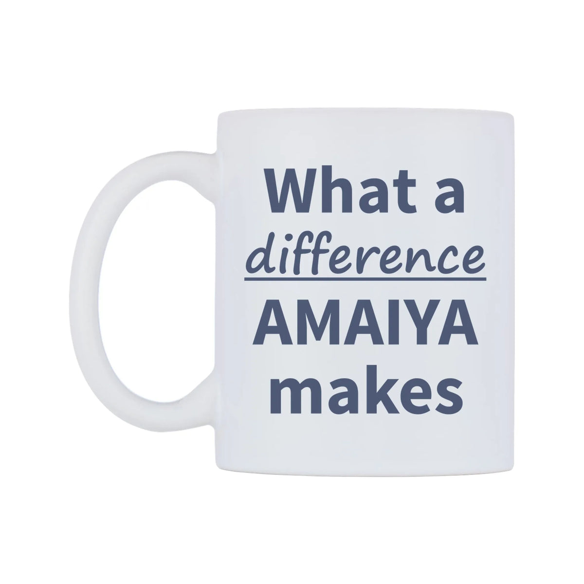 What a difference AMAIYA makes Mug — mug, right side, on a white background