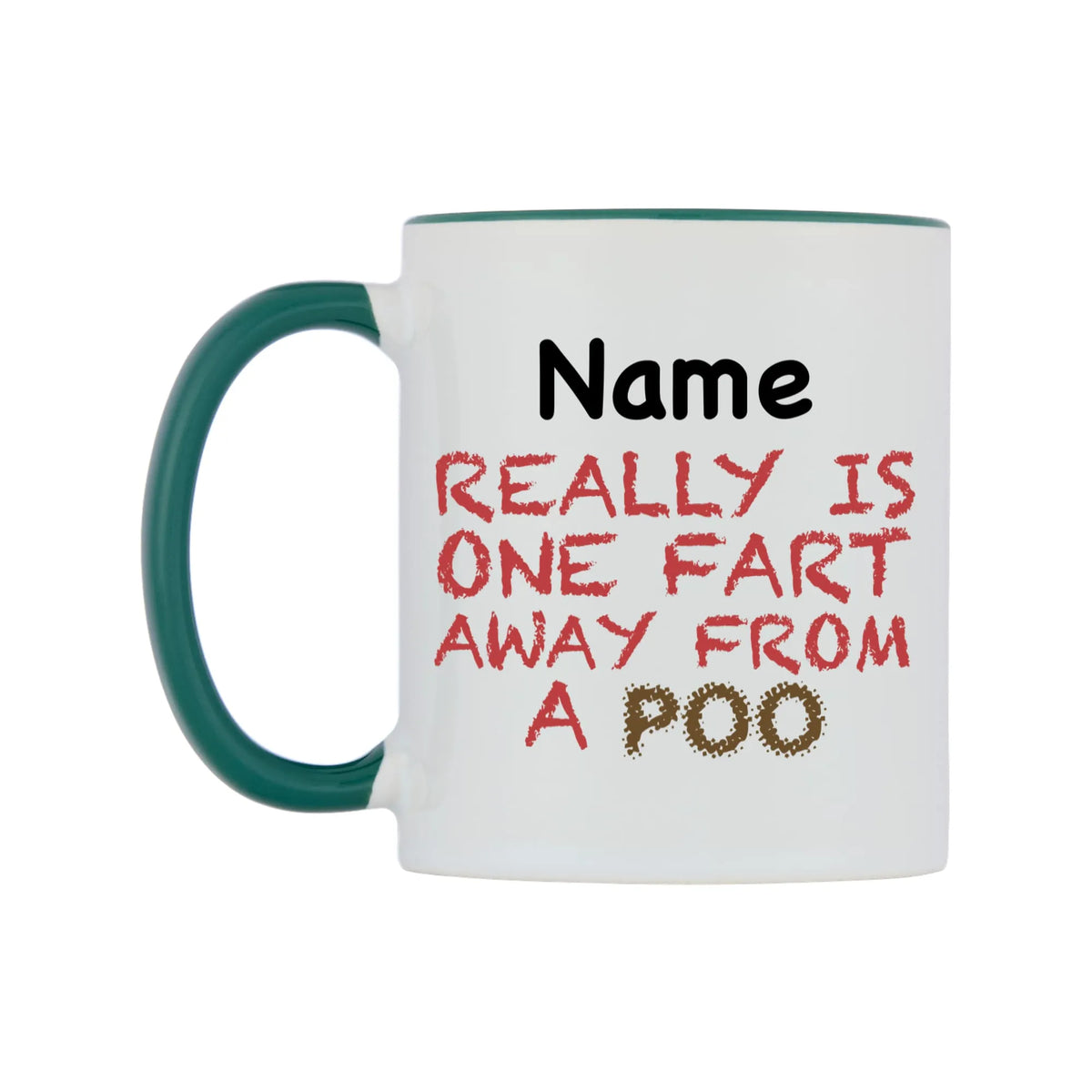 Really is ONE Fart Away from A Poo Personalised Mug — white 11oz gloss mug with a green inside and handle, right side, on a white background