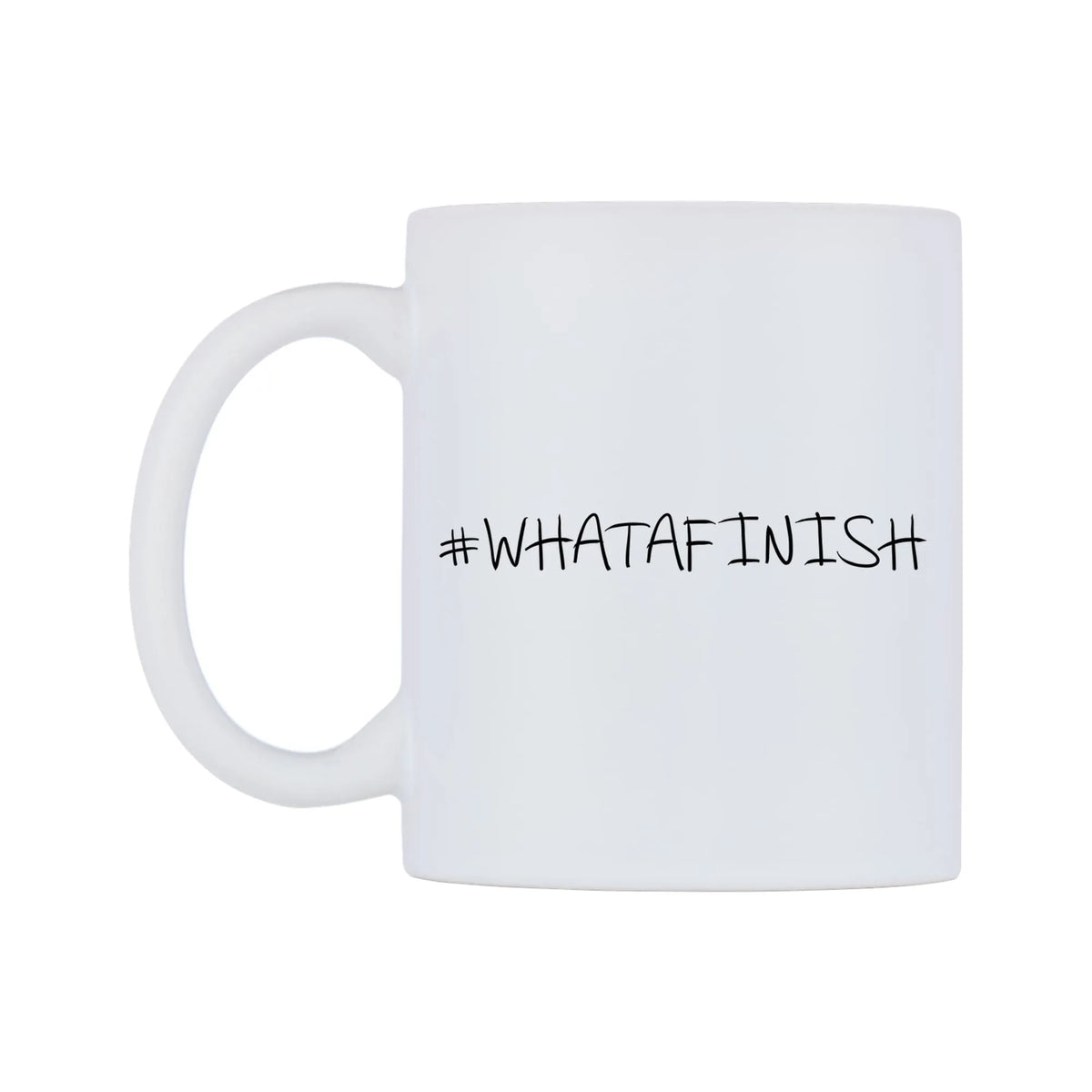 WHATAFINISH Mug — mug, right side, on a white background