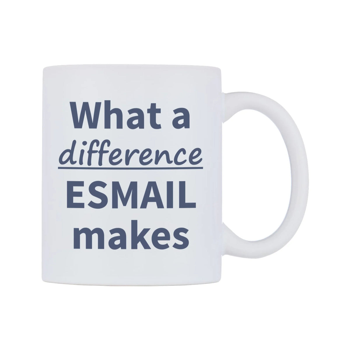 What a difference ESMAIL makes Mug — mug, left side, on a white background