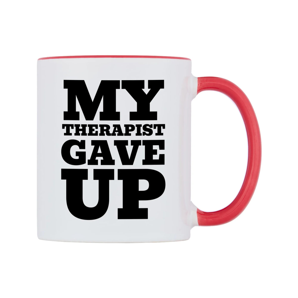 My Therapist Gave Up Mug — white 11oz gloss mug with a red inside and handle, left side, on a white background