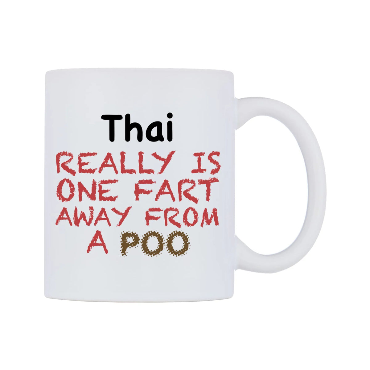 Thai Really is ONE Fart Away from A Poo Mug — mug, left side, on a white background