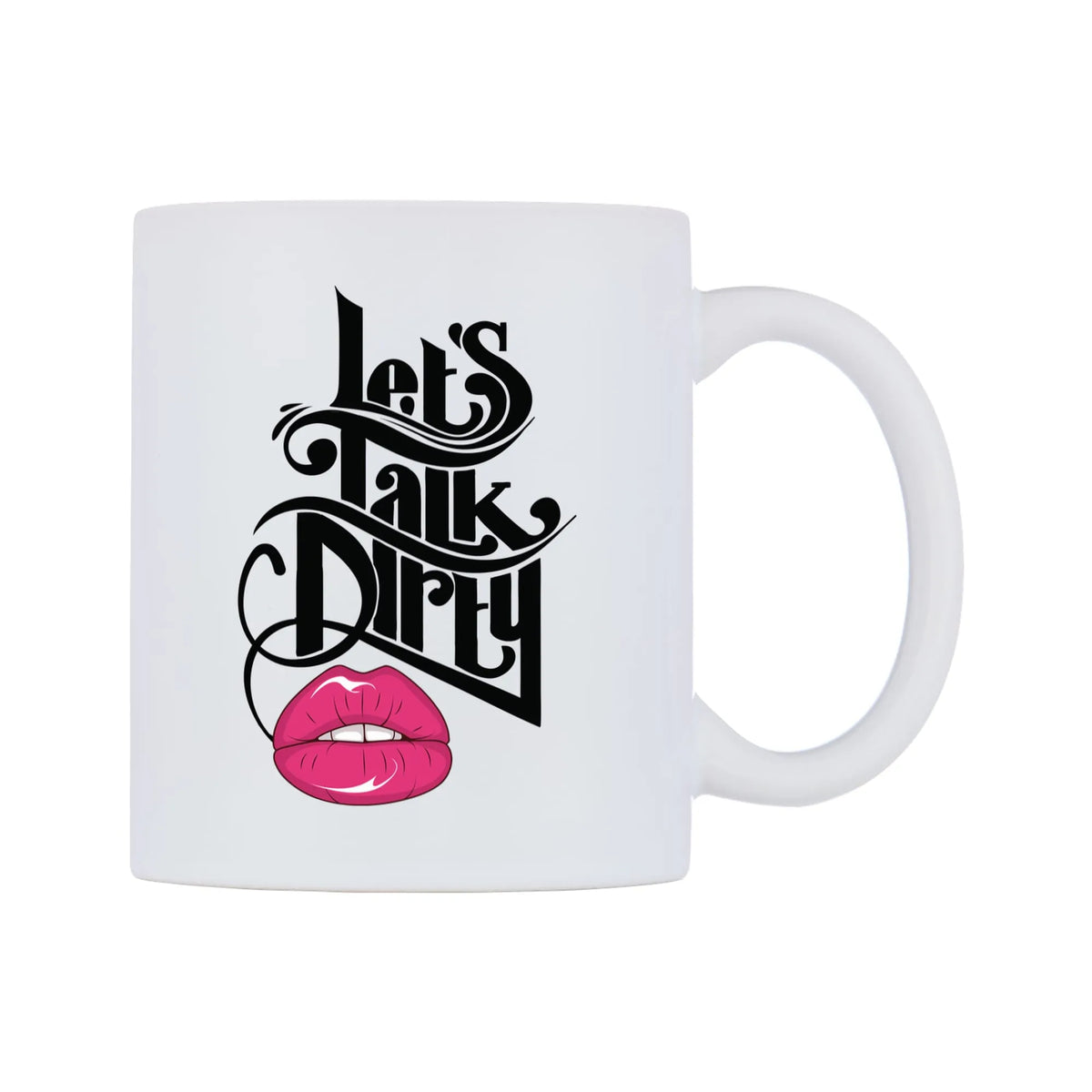 Lets Talk Dirty Mug — white 11oz gloss mug, left side, on a white background