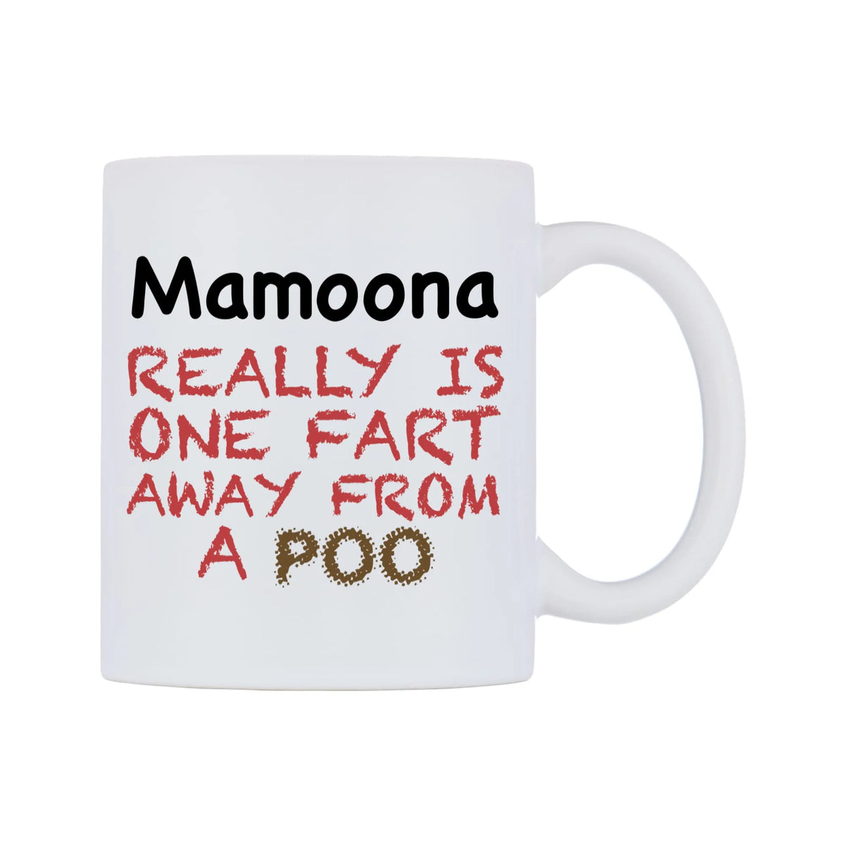Mamoona Really is ONE Fart Away from A Poo Mug — mug, left side, on a white background