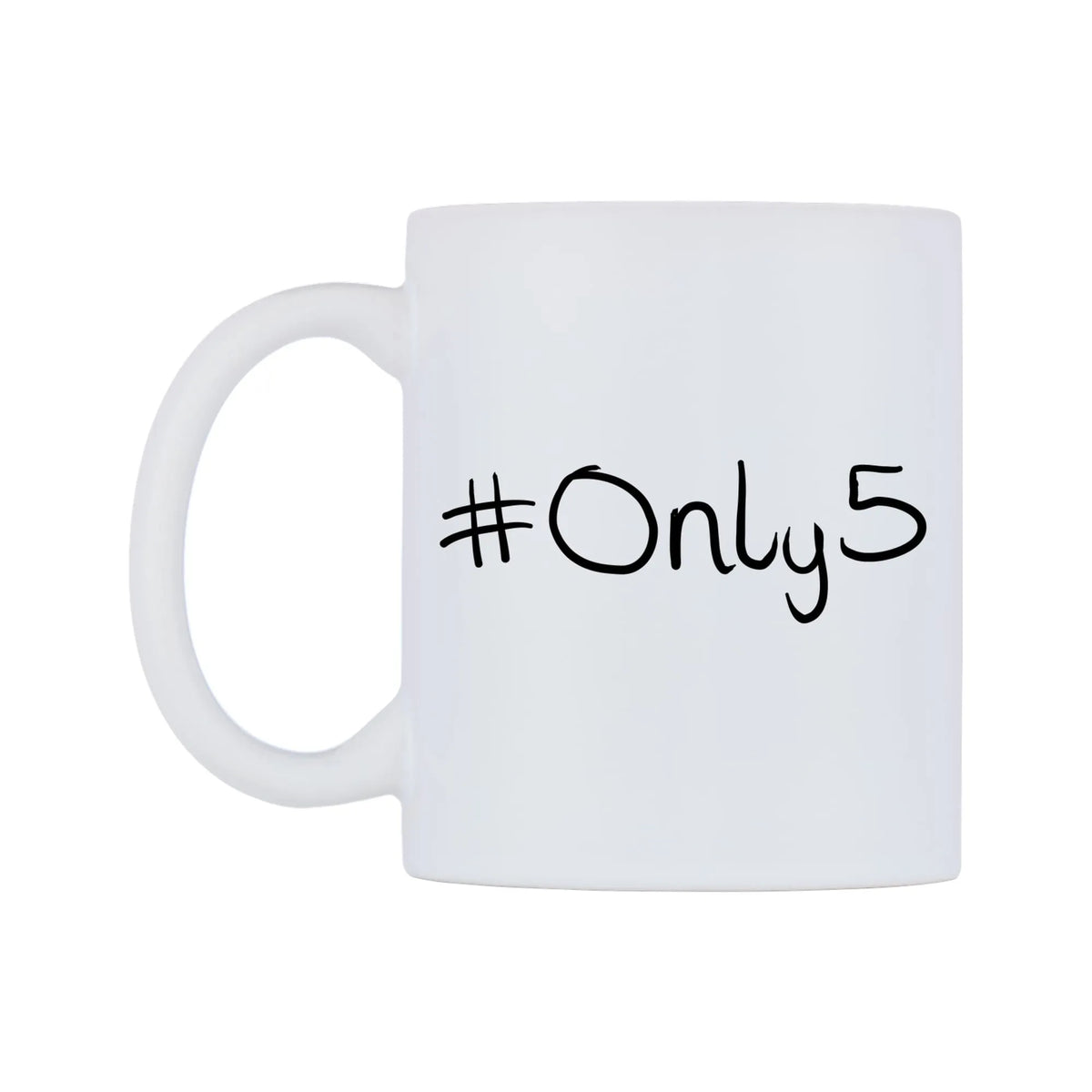 Only5 Mug — mug, right side, on a white background