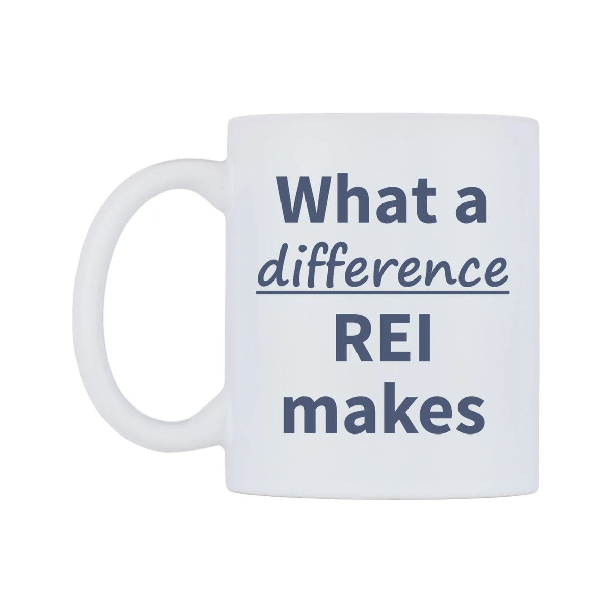 What a difference REI makes Mug — mug, right side, on a white background