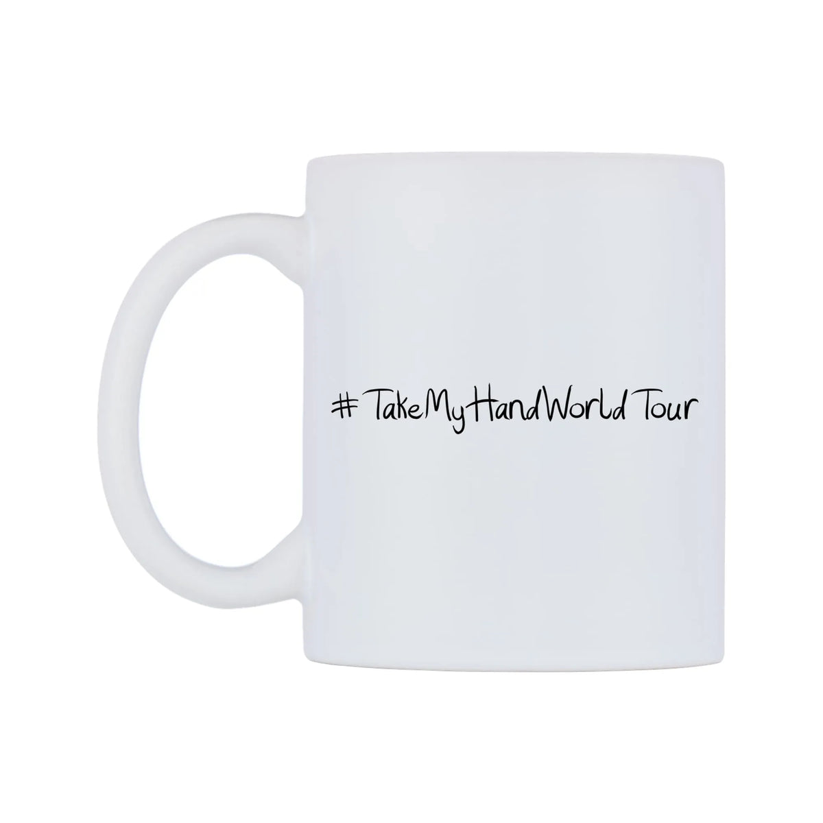 TakeMyHandWorldTour Mug — mug, right side, on a white background